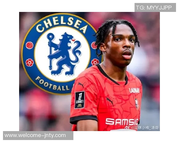 切尔西与雷恩洽谈雅奎特转会需高额报价才能达成协议